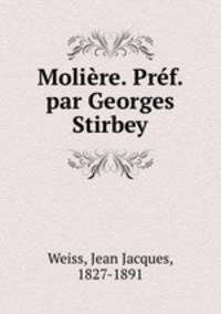 Moliere. Pref. par Georges Stirbey