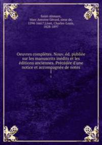 Oeuvres completes. Nouv. ed. publiee sur les manuscrits inedits et les editions anciennes. Precedee d