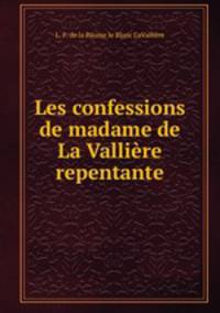 Les confessions de madame de La Valliere repentante