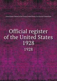 Official register of the United States. 1928