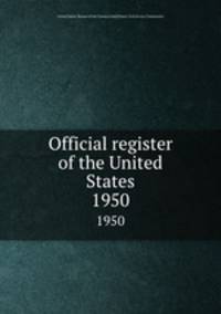 Official register of the United States. 1950