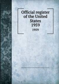 Official register of the United States. 1959
