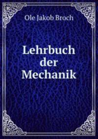 Lehrbuch der Mechanik