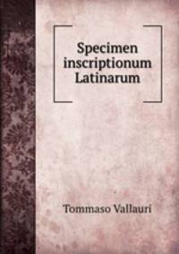 Specimen inscriptionum Latinarum