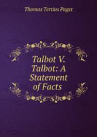 Talbot V. Talbot: A Statement of Facts .