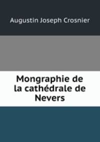Mongraphie de la cathedrale de Nevers