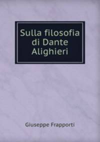 Sulla filosofia di Dante Alighieri