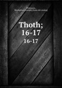Thoth. 16-17