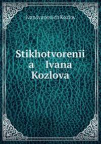 Stikhotvoreni a Ivana Kozlova