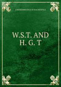 W.S.T. AND H. G. T.