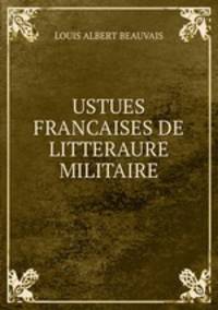 USTUES FRANCAISES DE LITTERAURE MILITAIRE