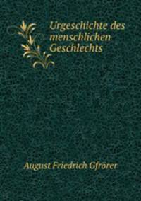 Urgeschichte des menschlichen Geschlechts