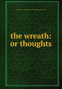 the wreath: or thoughts