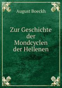 Zur Geschichte der Mondcyclen der Hellenen