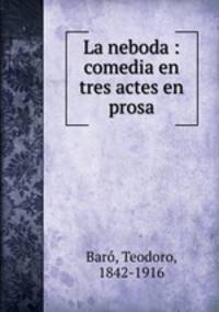 La neboda : comedia en tres actes en prosa