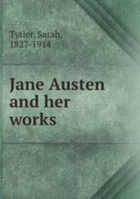 Jane Austen and her works