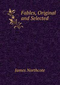 Fables, Original and Selected