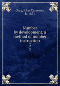 Number by development, a method of number instruction. 3