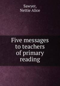Five messages to teachers of primary reading