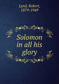 Solomon in all his glory