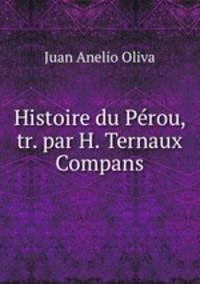 Histoire du Perou, tr. par H. Ternaux Compans