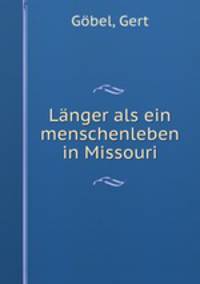 Langer als ein menschenleben in Missouri