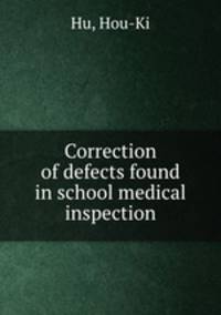 Correction of defects found in school medical inspection