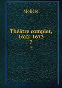 Thtre complet, 1622-1673. 7