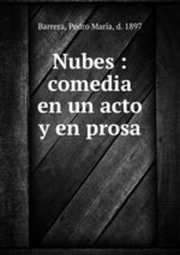 Nubes : comedia en un acto y en prosa