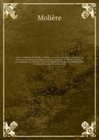 uvres completes de Moliere : edition variorum : precedee d