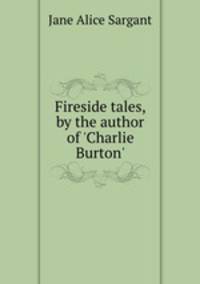 Fireside tales, by the author of 