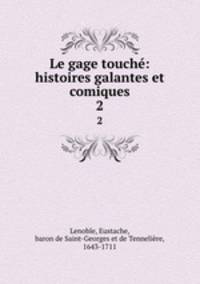 Le gage touch: histoires galantes et comiques. 2
