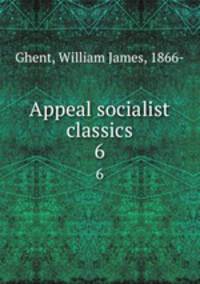 Appeal socialist classics. 6
