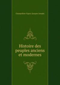 Histoire des peuples anciens et modernes