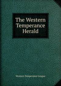 The Western Temperance Herald