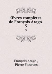 ?vres completes de Francois Arago .