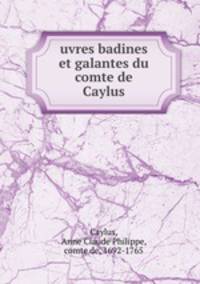 uvres badines et galantes du comte de Caylus