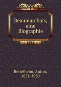 Beaumarchais. Eine Biographie