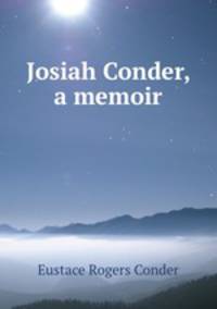 Josiah Conder, a memoir