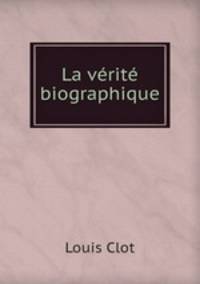 La verite biographique
