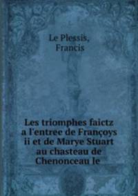 Les triomphes faictz a l