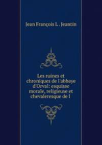 Les ruines et chroniques de l
