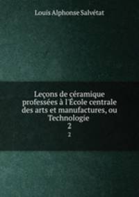 Lecons de ceramique professees a l