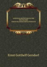 LEIPZIGER REPRTORIUM DER DEUTSCHEN UNDAUSLANDISCHENLITERATUR