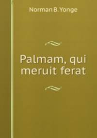 Palmam, qui meruit ferat