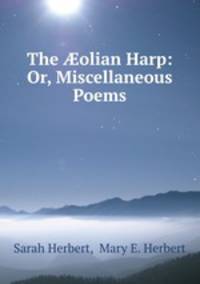 The ?olian Harp: Or, Miscellaneous Poems
