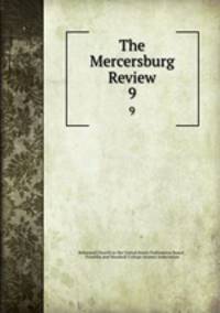 The Mercersburg Review. 9