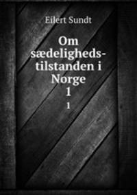 Om sdeligheds-tilstanden i Norge. 1