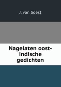 Nagelaten oost-indische gedichten