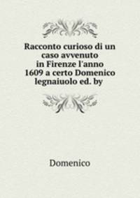 Racconto curioso di un caso avvenuto in Firenze l